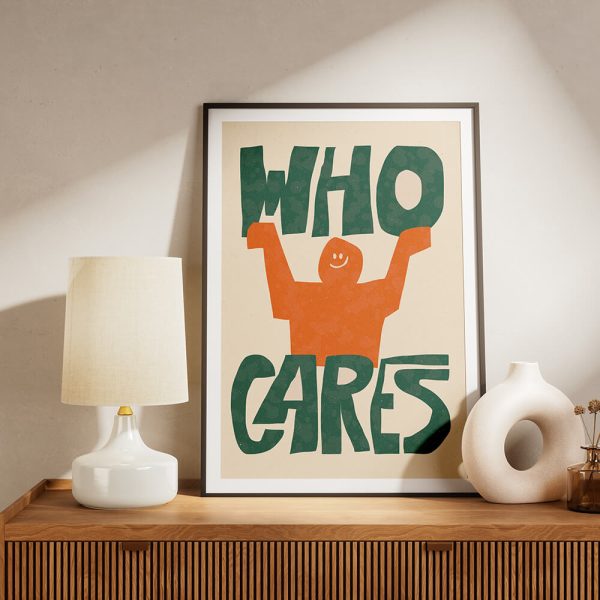 "WHO CARES" poster