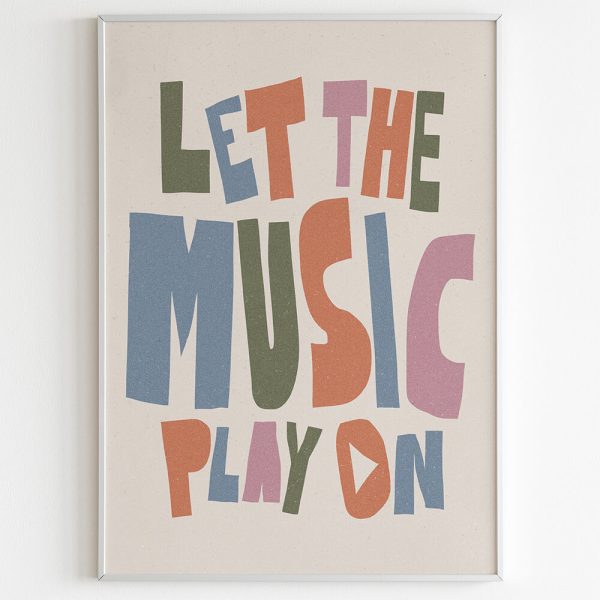"LET THE MUSIC PLAY ON" poster