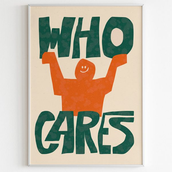 "WHO CARES" poster